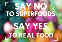 Why Real Food Beats Superfoods for Everyday Nutrition