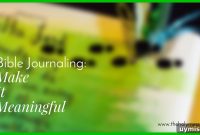 How to Make Bible Journaling More Meaningful