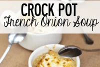Crock Pot French Onion Soup Recipe