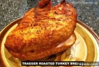 Traeger Roasted Turkey Breast Recipe
