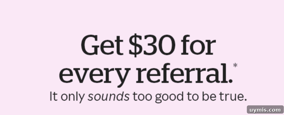Get $30 for every referral. it only sounds too good to be true. 