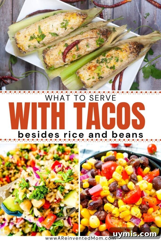 Taco Sides Beyond Rice and Beans: 20 Delicious Ideas 15 Three photo collage of Fiesta Salad, Mexican Street Corn and Quinoa Chickpea Salad with text overlay.